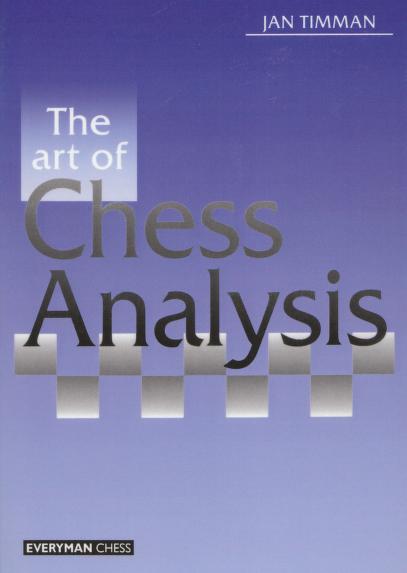 The Art of Chess Analysis : Jan Timman : Free Download, Borrow, and  Streaming : Internet Archive